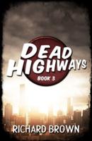 Dead Highways (Book 3)