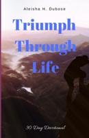 Triumph Through Life