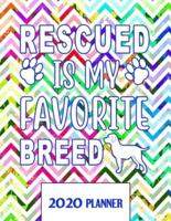 Rescued Is My Favorite Breed 2020 Planner