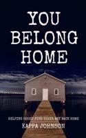 You Belong Home