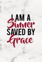 I Am A Sinner Saved By Grace
