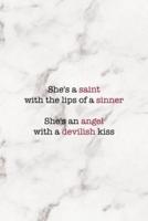 She's A Saint With The Lips Of A Sinner She's An Angel With A Devilish Kiss