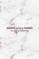 Sinners Judging Sinners For Sinning Differently