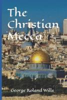The Christian Mecca
