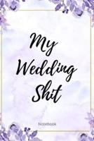 My Wedding Shit Notebook
