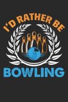 I'd Rather Be Bowling