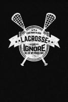 I Just Want To Play Lacrosse And Ignore All Of My Problems