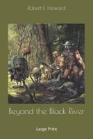 Beyond the Black River