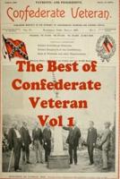 The Best of Confederate Veteran Volume 1