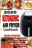 2020 Ketogenic Air Fryer Cookbook