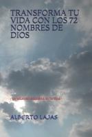 Transforma Tu Vida Con Los 72 Nombres De Dios