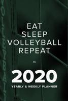 Eat Sleep Volleyball Repeat In 2020 - Yearly And Weekly Planner