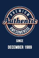 Premium Authentic Awesomensse Since DECEMBER 1989