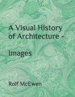 A Visual History of Architecture - Images