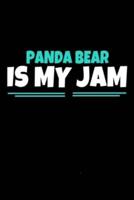 Panda Bear Is My Jam