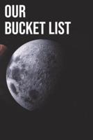 Our Bucket List