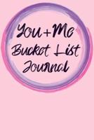 You And Me Bucket List Journal