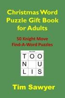 Christmas Word Puzzle Gift Book for Adults: 50 Knight Move Find-A-Word Puzzles