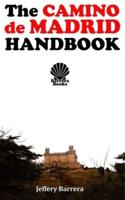The Camino De Madrid Handbook