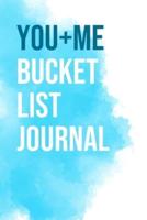 You And Me Bucket List Journal