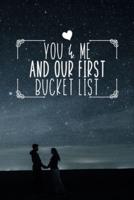 You And Me And Our First Bucket List