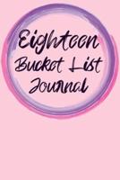 Eighteen Bucket List Journal