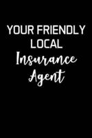 Your Friendly Local Insurance Agent