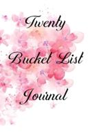 Twenty Bucket List Journal