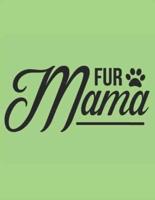 Fur Mama Journal Notebook Journal