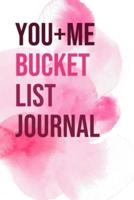 You And Me Bucket List Journal