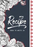 My Recipe Book To Write In