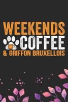 Weekends Coffee & Griffon Bruxellois