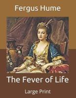 The Fever of Life