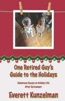 One Retired Guy's Guide to the Holidays