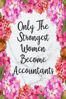 Only The Strongest Women Become Accountants