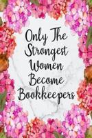 Only The Strongest Women Become Bookkeepers