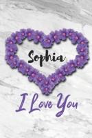 Sophia I Love You
