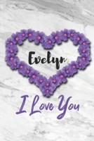 Evelyn I Love You