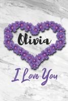 Olivia I Love You