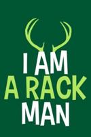 I Am A Rack Man