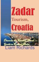 Zadar Tourism, Croatia