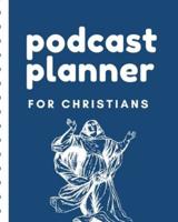 Podcast Planner For Christians