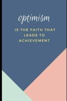 Optimism Is the Faith That Leads to Achievement