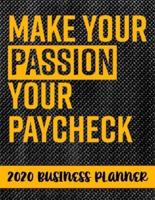 Make Your Passion Your Paycheck 2020 Business Planner