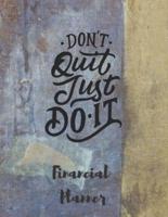 Don't Quit Just Do It Financial Planner