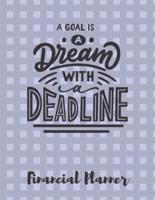 A Goal Is A Dream With A Deadline Financial Planner