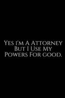 Yes I'm A Attorney