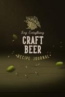 Log Everything Craft Beer Recipe Journal