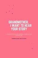Grandmother, I Want to Hear Your Story