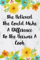She Believed She Could Make A Difference So She Became A Cook